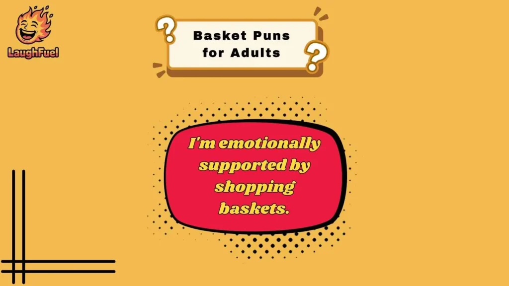 Basket Puns for Adults