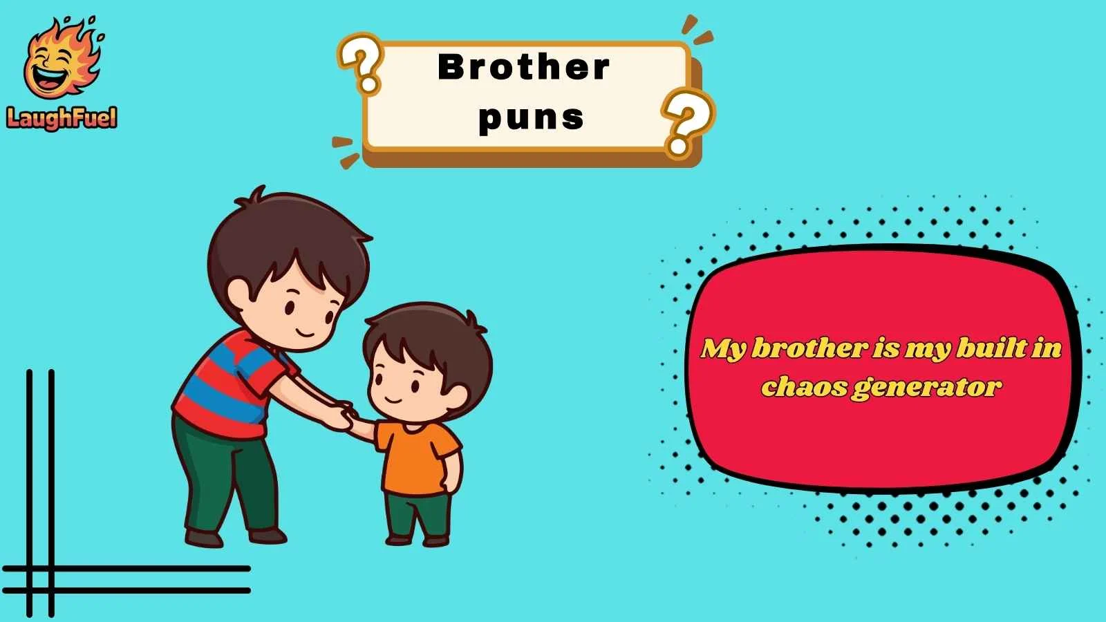 brother puns
