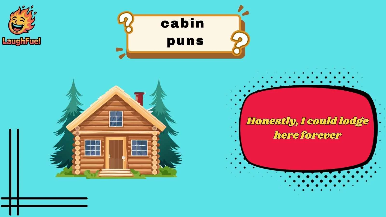 cabin puns