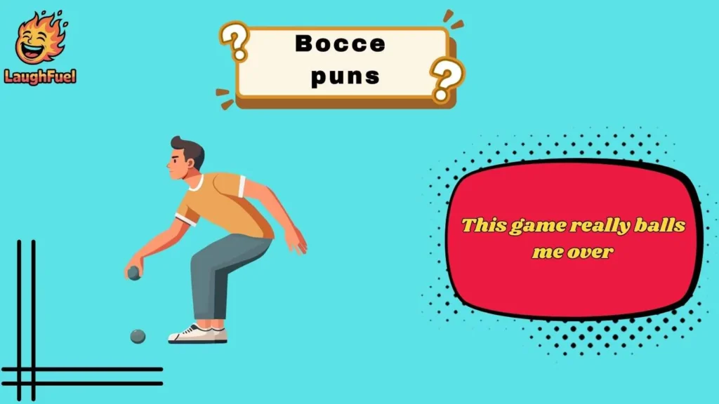 Classic Bocce Wordplay That Never Misses