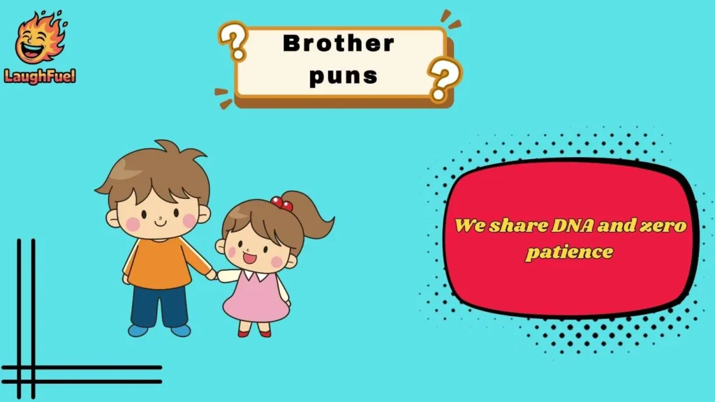 Classic Brother Puns That Never Get Old