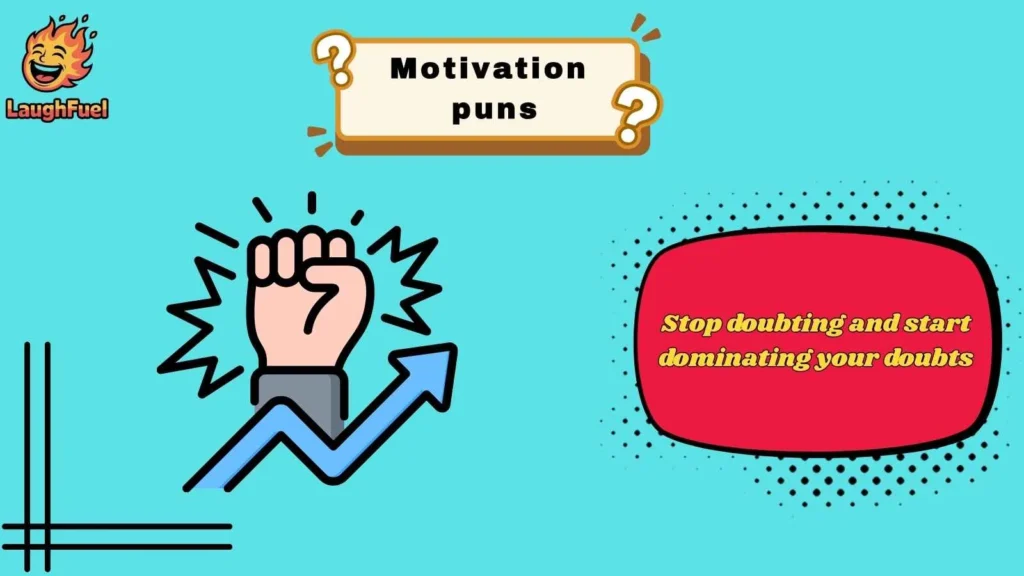 Confidence Boosting Puns