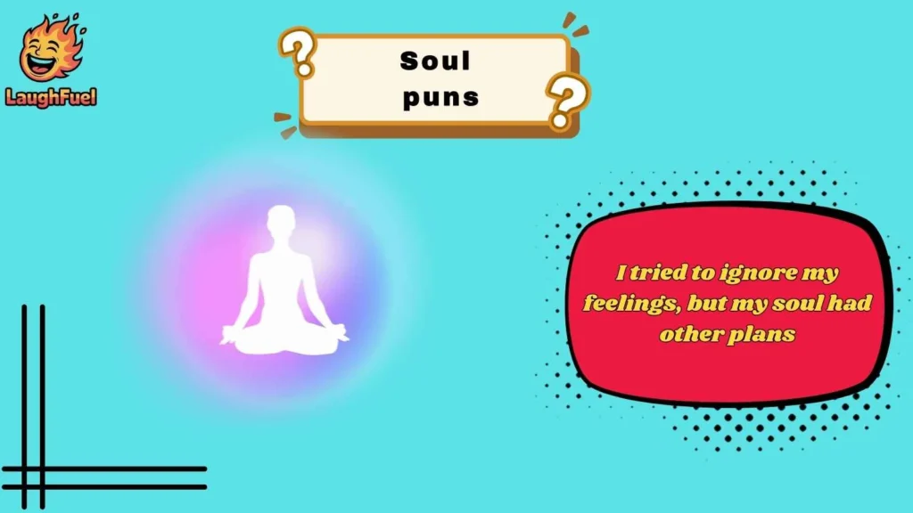 Deep Soul Puns That Hit Different