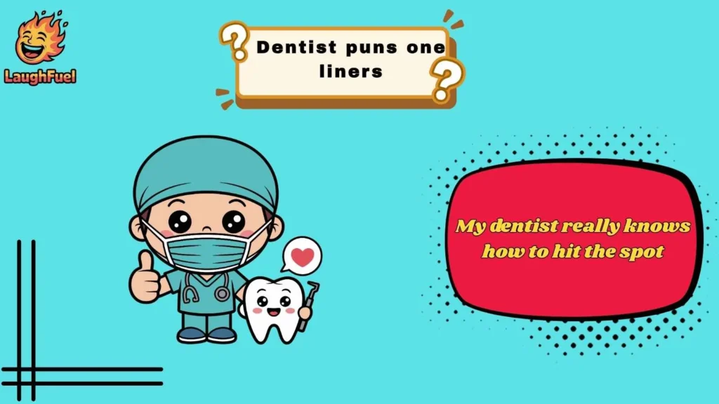 Dirty But Clean Dentist Humor
