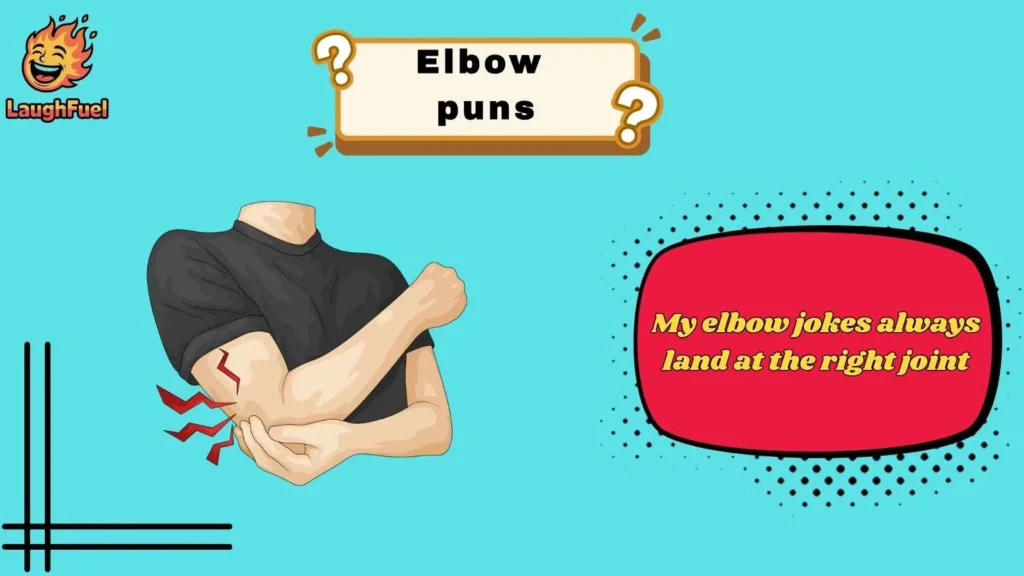 Elbow Puns That Hit Right in the Funny Bone