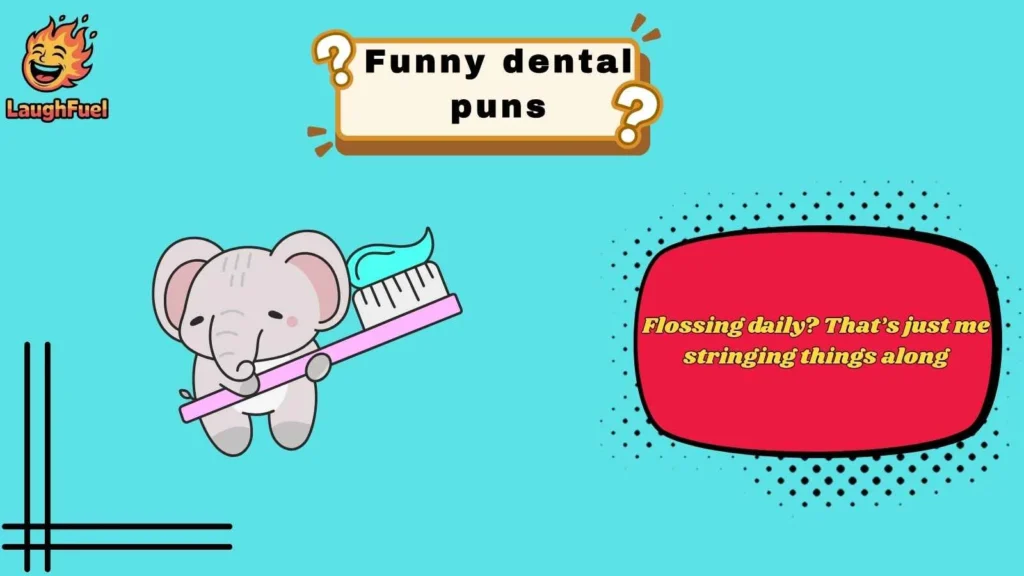 Everyday Dental Humor That Hits Different