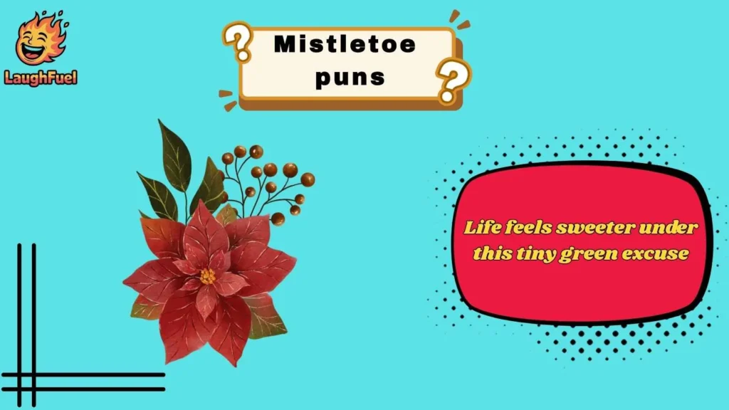 Flirty Mistletoe Puns That Spark Instant Chemistry