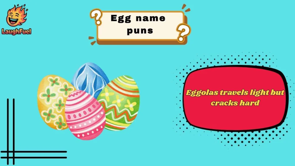 Funny Egg Name Puns for Everyday Laughs