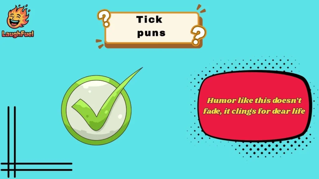 Funny Tick Puns That Will Make You Scratch Your Head