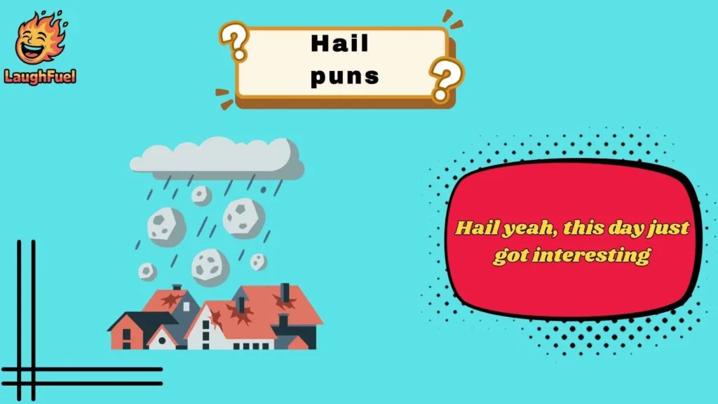 Hail Puns That Break the Ice Instantly