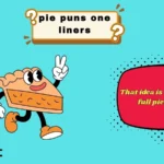 pie puns one liners