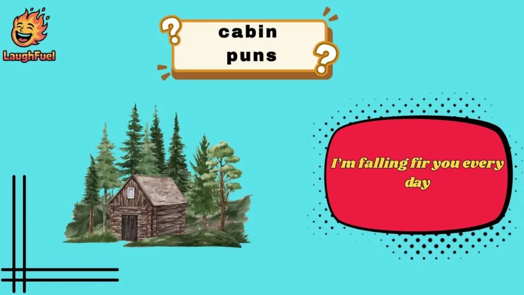 Romantic Cabin Puns for Couples