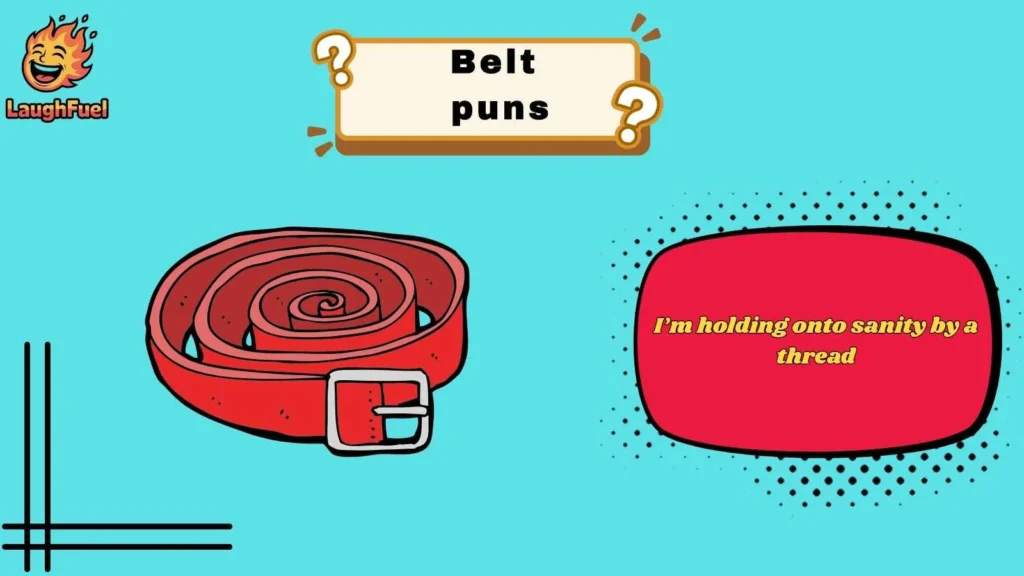 Work and Hustle Belt Puns