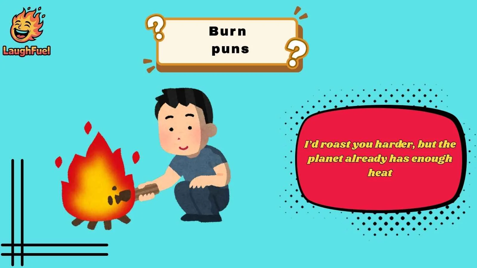 burn puns