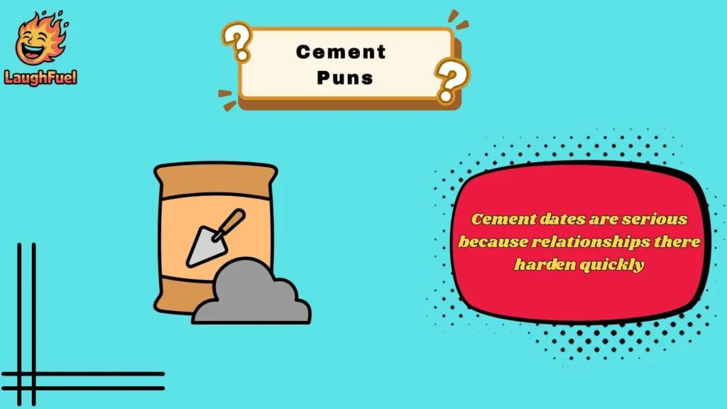 Cement Puns That Always Set the Mood