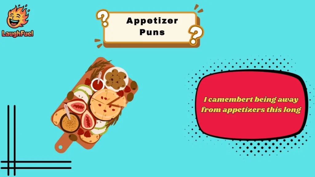 Cheesy Appetizer Puns
