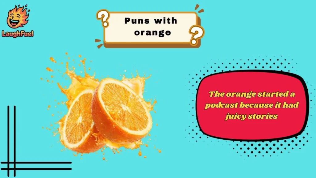 Clever Orange Puns With Zesty Wordplay