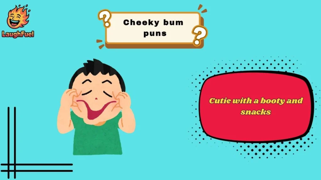 Cute Bum Puns That Are Weirdly Adorable
