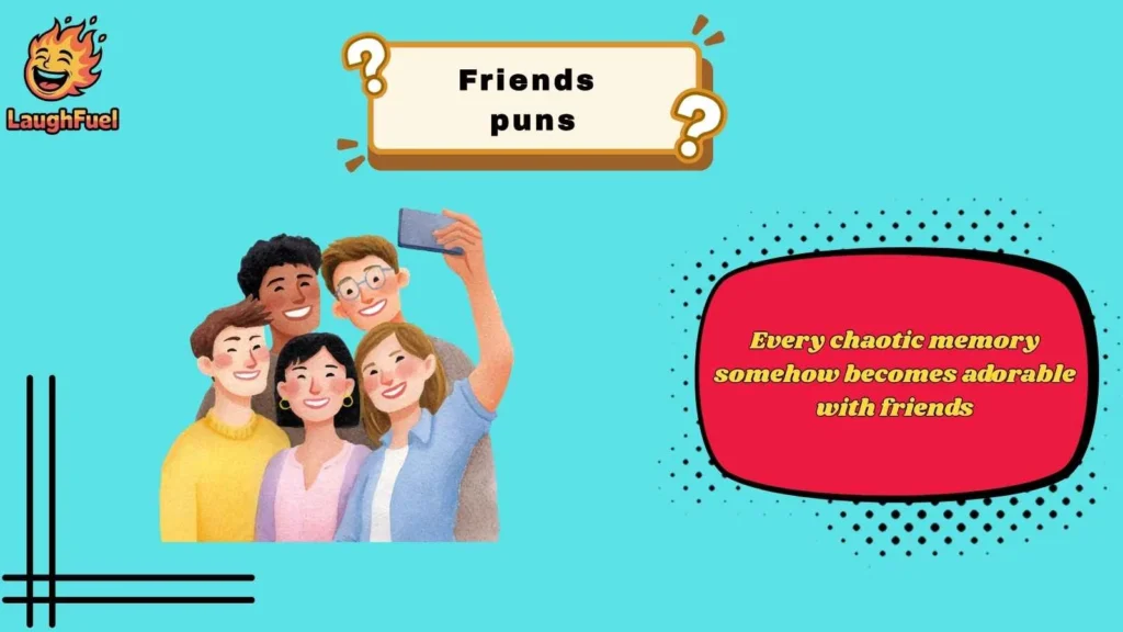 Cute Friends Puns That Feel Wholesome