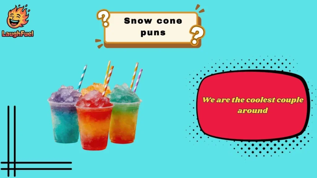 Cute Snow Cone Puns for Couples