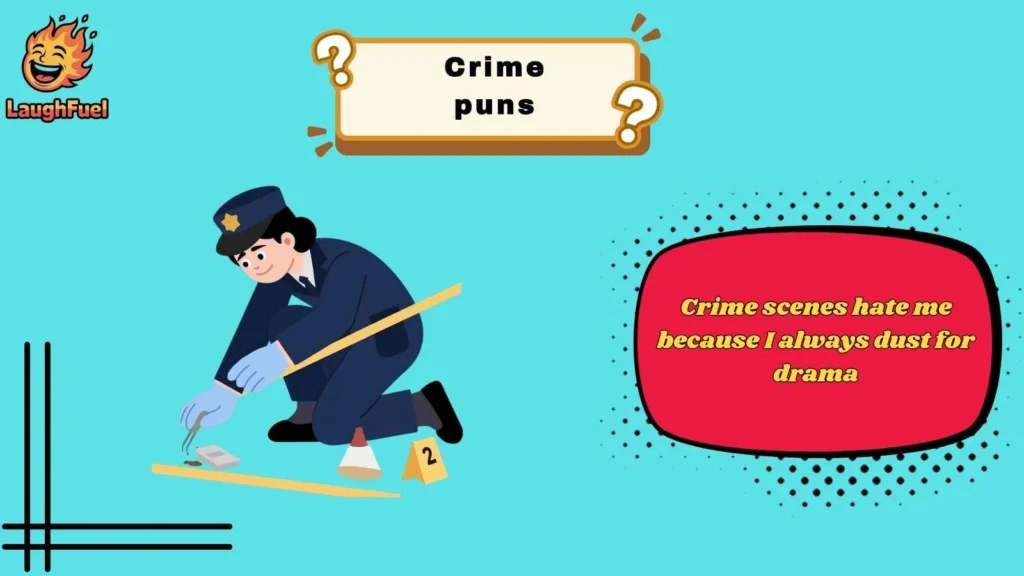 Detective Crime Puns