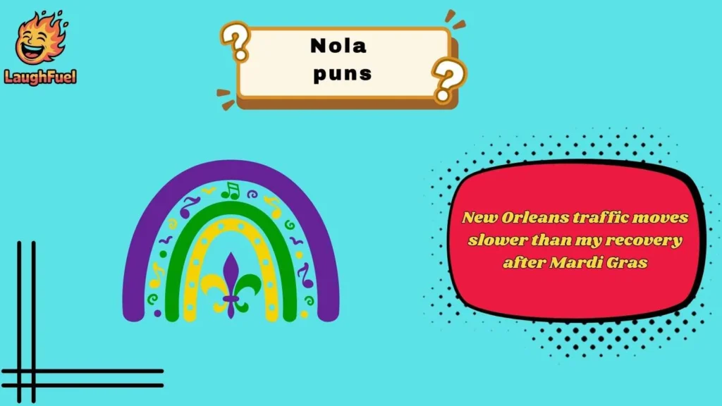 Funny NOLA Puns for Everyday Laughs