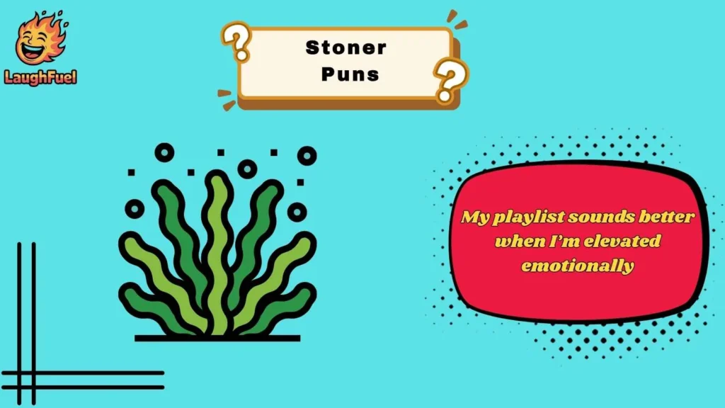 Funny Stoner Puns for Everyday Laughs