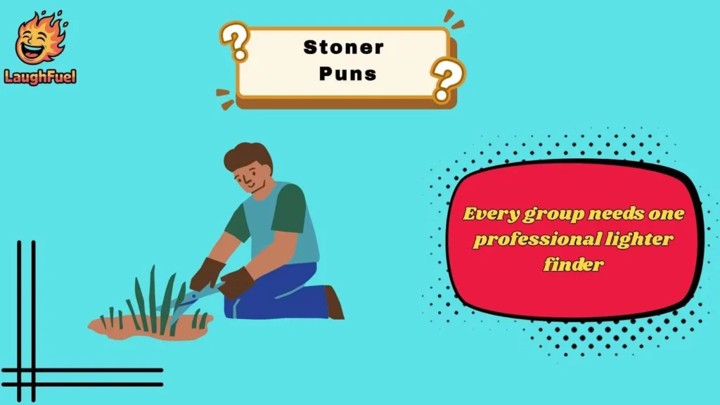 Hilarious Stoner Puns for Friends