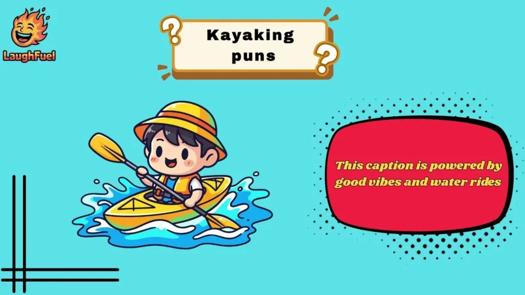 Kayaking Puns for Instagram Captions