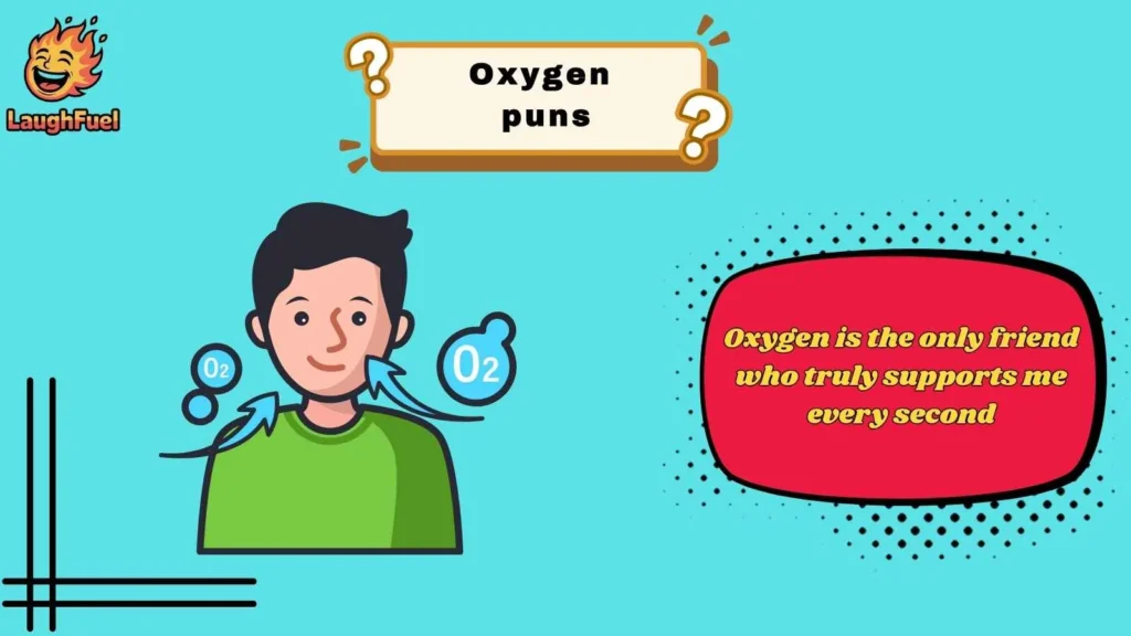 Oxygen Puns That Are Pure Air Comedy