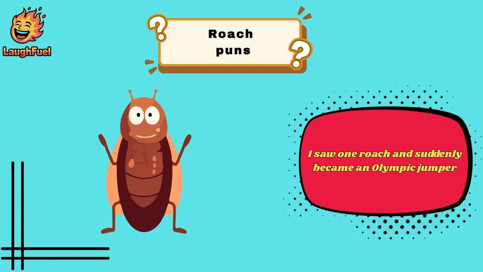 roach puns