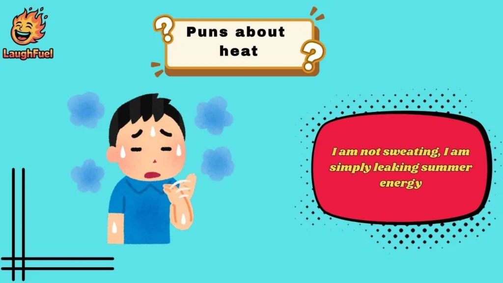 Sizzling Heat Puns for Everyday Laughs