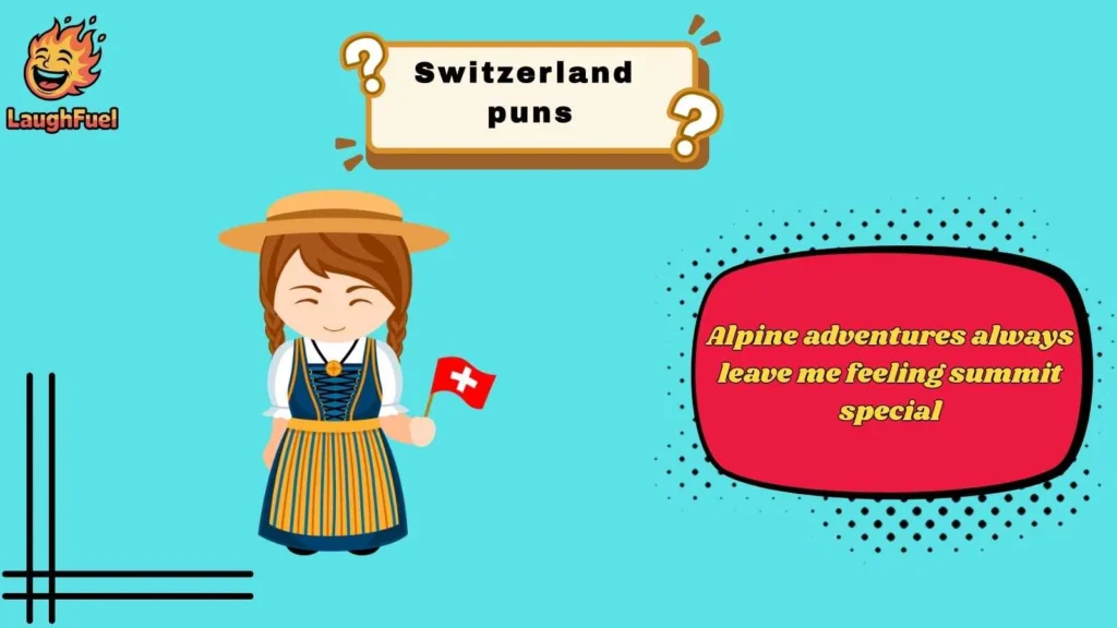 Swiss Mountain Puns That Totally Peak