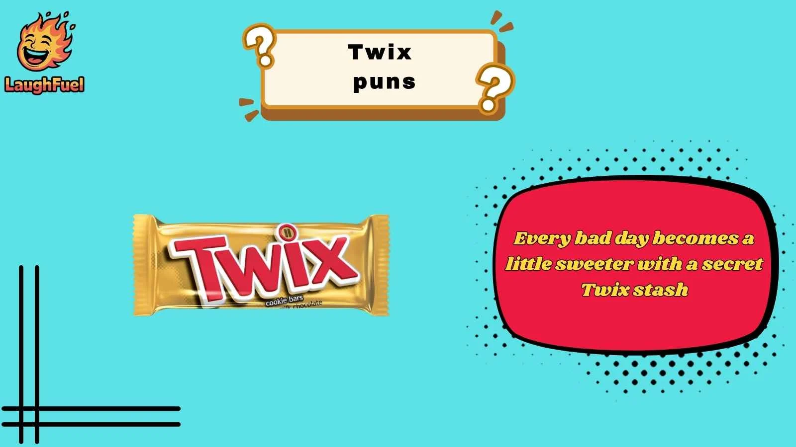 twix puns