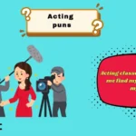 acting puns