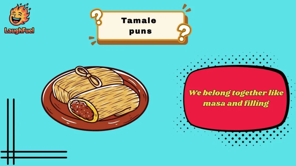 Cute Tamale Puns