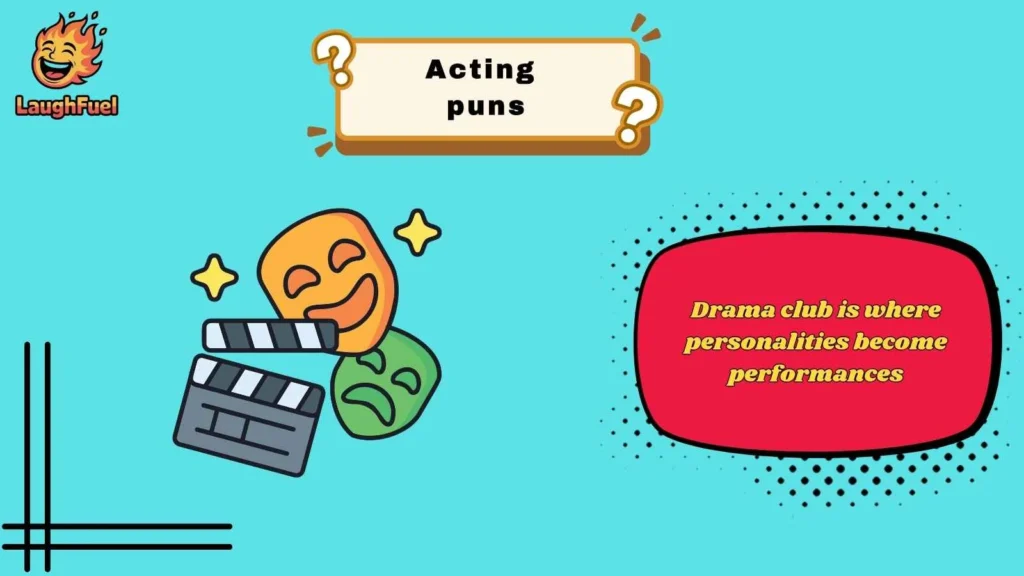 Drama Club Puns