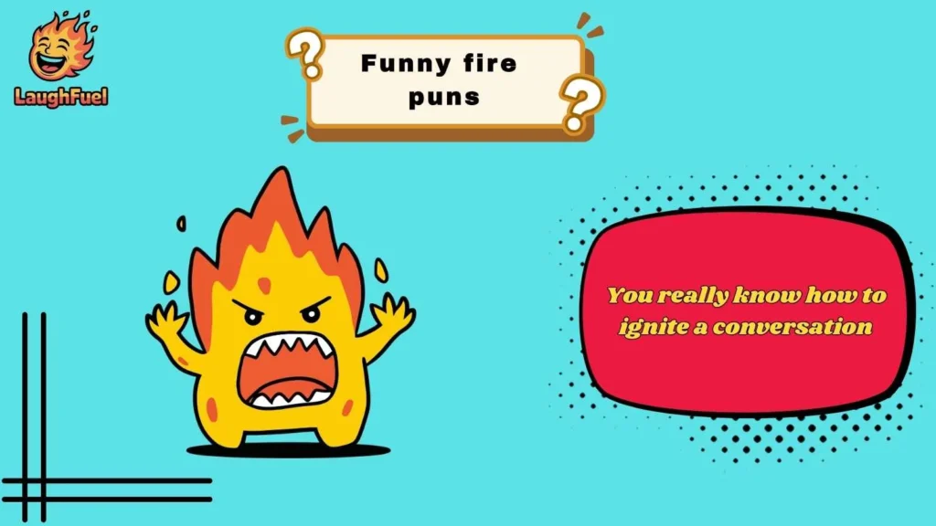 Funny Fire Puns for Everyday Laughs