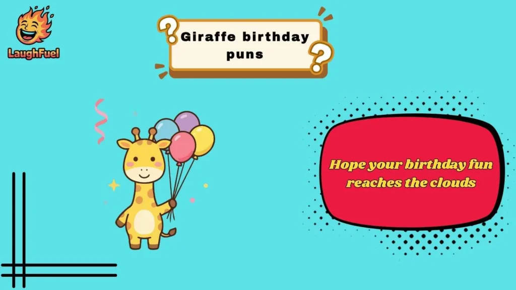 Funny Giraffe Birthday Puns