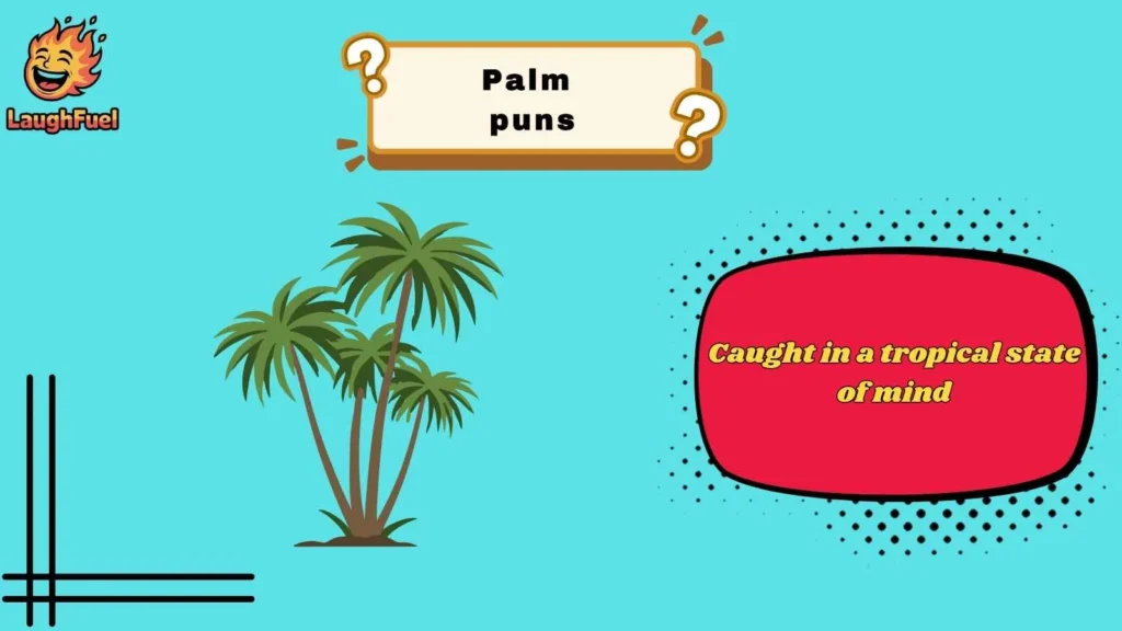 Funny Palm Puns for Everyday Laughs