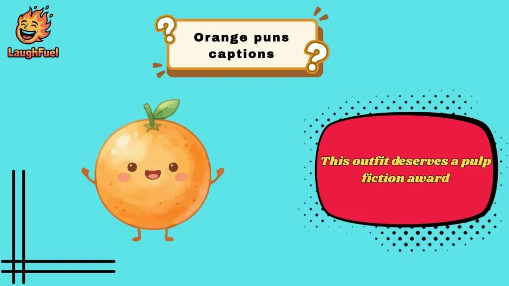 Orange Puns Captions for Instagram