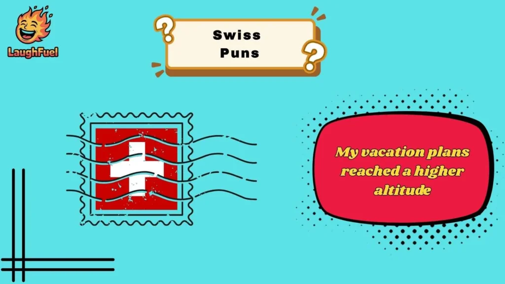 Swiss Alps Puns